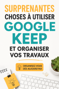Capture d'écran de l'application Google Keep montrant des notes organisées
