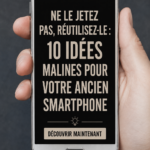 Ancien smartphone placé sur une table avec des outils de bricolage autour, illustrant des usages créatifs.