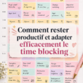 Femme organisant son emploi du temps avec des techniques de time blocking