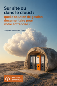 Comparaison visuelle entre On-Premise et Cloud pour la gestion de documents